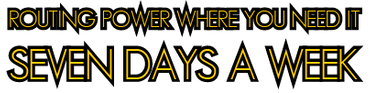 routing power where you need it seven days a week 